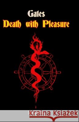 Gates; Death with Pleasure Lace Ghoulier 9798492019549 Independently Published