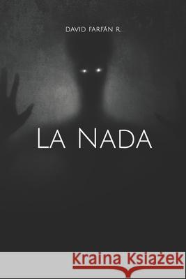 La Nada David Felipe Farfán R 9798492028077 Independently Published