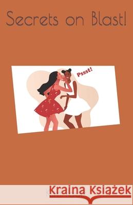 Secrets on Blast! Kim D Paulk 9798492046477 Independently Published