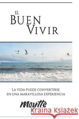 El Buen Vivir Maytte Sepulveda   9798492331948