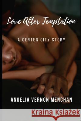 Love After Temptation Angelia Vernon Menchan 9798492536282 Independently Published