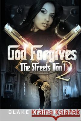 God Forgives The Streets Don't 2 Blake Karrington 9798492573751 Independently Published