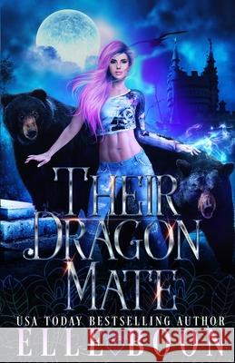 Their Dragon Mate Elle Boon   9798493247163 Independently Published