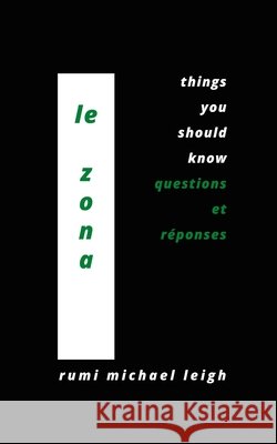Le zona: Things You Should Know (Questions et Réponses) Rumi Michael Leigh 9798493322129