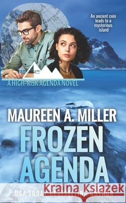 Frozen Agenda Maureen A Miller 9798493430589 Independently Published