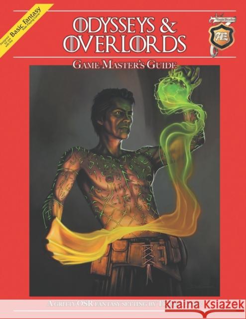 Odysseys & Overlords Game Master's Guide: A Gritty OSR Fantasy Setting by Travis Legge Legge, Travis 9798493514883 Independently Published