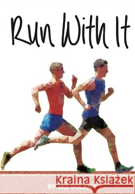 Run With IT Jad Solanji 9798493546433 Independently Published