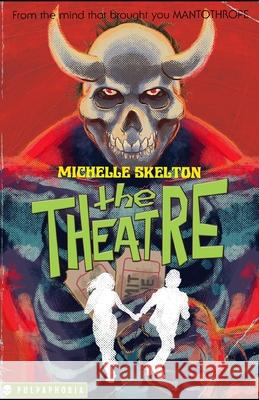 The Theatre Michelle Skelton 9798493547461 Independently Published
