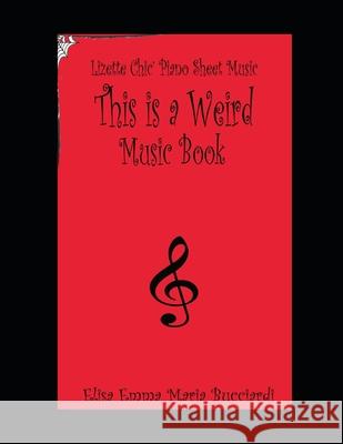 This is a Weird Music Book Elisa Emma Maria Bucciardi 9798493739361