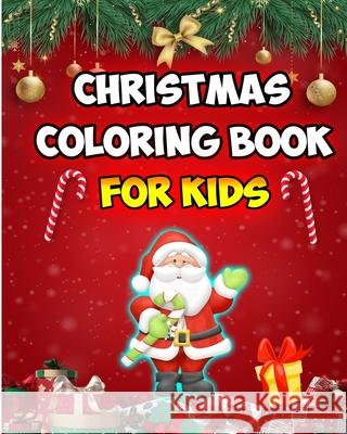 Christmas Coloring Book For Kids Chill 9798494032799 Independently Published