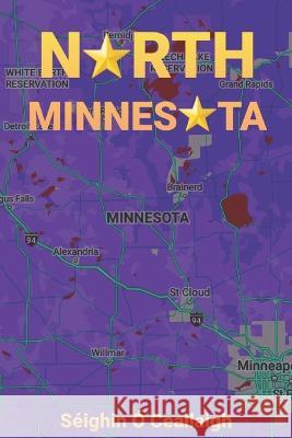 North Minnesota Seighin O Ceallaigh   9798494348302 Independently Published