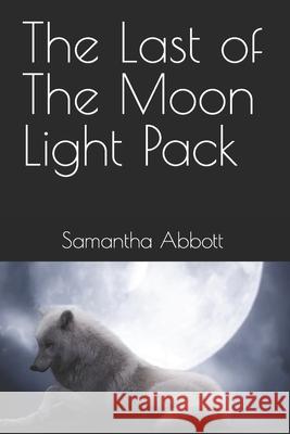 The Last of The Moon Light Pack Samantha Abbott 9798494640161