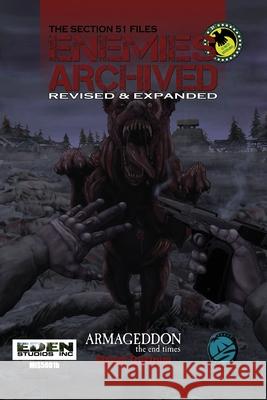 Enemies Archived Revised & Expanded: Armageddon the End Times John Lambert, Daniel Sguiglia, Gary Dupuis 9798494703279 Independently Published