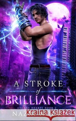 A Stroke of Brilliance Nazri Noor 9798494850393