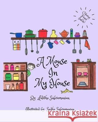 A Mouse In My House Lalitha Subramanian, Sudha Subramanian 9798495286139