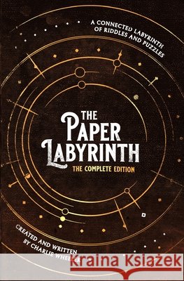 The Paper Labyrinth: The Complete Edition Wheeler, Charlie 9798495387560