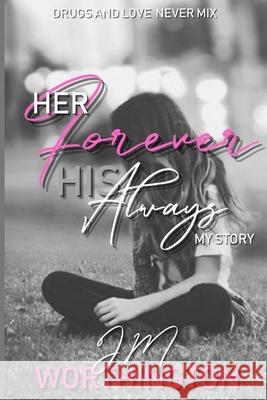 Her Forever, His Always Jm Worthington 9798495412408 Independently Published