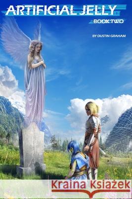 Artificial Jelly: A LitRPG Dungeon Mob Searching for Hope Dustin Graham, Mark Reynolds, Cassidy Graham 9798495416666 Independently Published