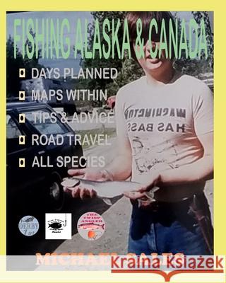 Fishing Alaska & Canada Michael Allen Sales 9798495562370