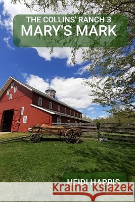Mary's Mark Heidi Harris 9798495577886 Independently Published