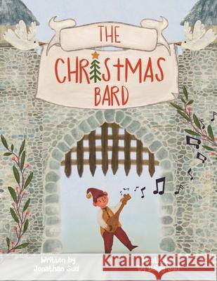 The Christmas Bard Jonathan Sud, Daisy Sud 9798495617681 Independently Published