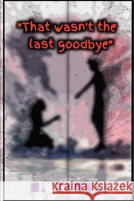 That wasn't the last goodbye  9798495772441 Independently Published