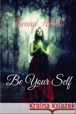 Be Your Self Ikenna Adiele 9798495863057 Independently Published