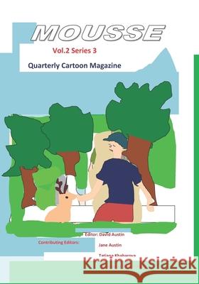 Mousse Magazine Vol 2 Series 3: The animals Jane Austin Tatiana Khabarova Aboubacar Glenn Diallo 9798496073738