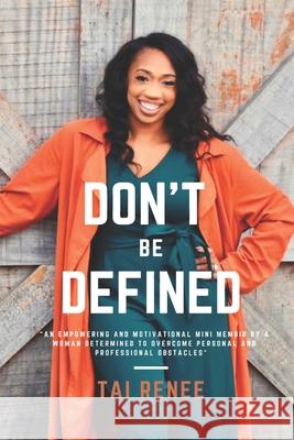 Don't Be Defined Tai Renee 9798496215138