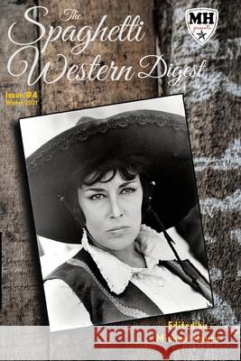 The Spaghetti Western Digest: Issue # 4 Tom Betts, Dennis Capicik, Pete Chiarella 9798496215374