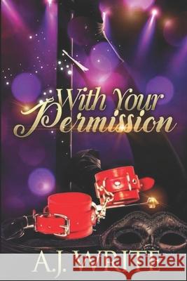 With Your Permission A J Write 9798496294928 Independently Published