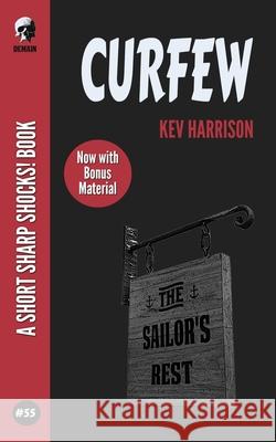 Curfew Kev Harrison 9798496804745 Independently Published