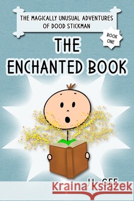 The Enchanted Book J L Gee 9798496854238 Independently Published
