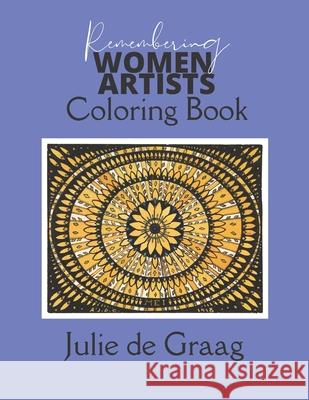 Remembering Women Artists - Julie de Graag Casual Grownups Press 9798496858885 Independently Published