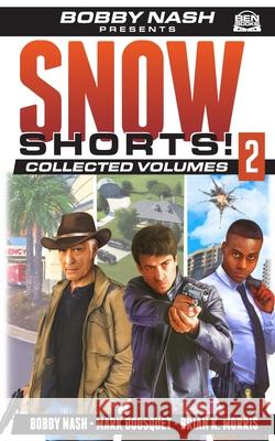 Snow Shorts Vol. 2 Mark Bousquet, Brian K Morris, Jeffrey Hayes 9798496900645 Independently Published