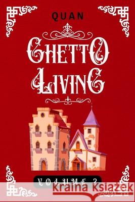 Ghetto Living: Volume 2 Quan 9798497055016