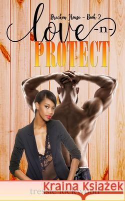Love -n- Protect Tressie Lockwood 9798497352412