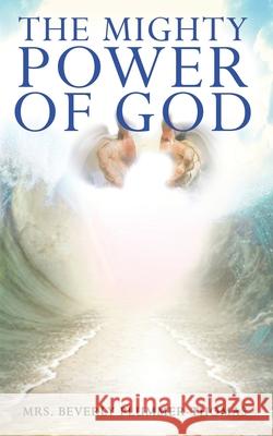 The Mighty Power of God Beverly Plummer-Thomas 9798497487893