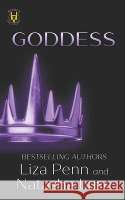 Goddess: A Paranormal Organized Crime Romance Natasha Luxe, Liza Penn 9798497538564 Independently Published