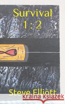 Survival 1: 2 Steve Elliott 9798497552010