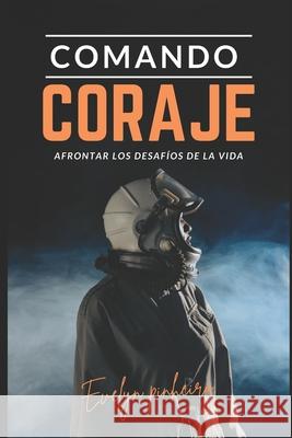 Comando Coraje Evelyn Pinheiro Pinheiro 9798497553000 Independently Published