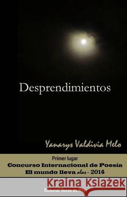 Desprendimientos Yanarys Valdivia Melo 9798497608274 Independently Published