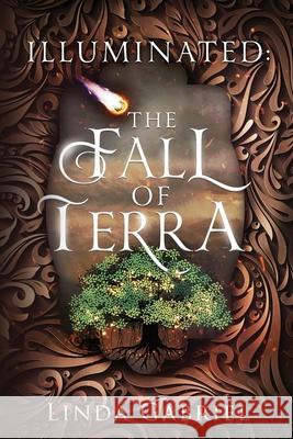 Illuminated: The Fall of Terra Linda Gabriel   9798497719567 Independently Published