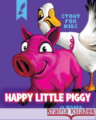 Happy Little Piggy Maria Soloveva 9798497804522 Independently Published