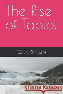 The Rise of Tablot Collin Williams 9798498281612