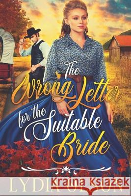 The Wrong Letter for the Suitable Bride: A Western Historical Romance Book Lydia Olson 9798498654492 Independently Published