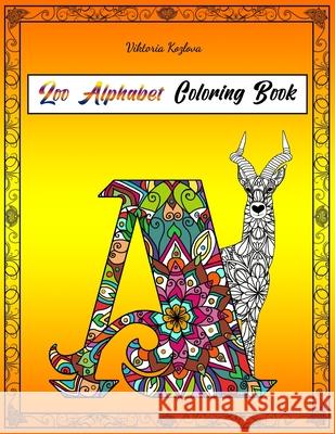Zoo Alphabet: Coloring Book Viktoria Kozlova 9798498733395 Independently Published