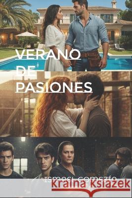 Verano de Pasiones Ismael Gomezía 9798498790091