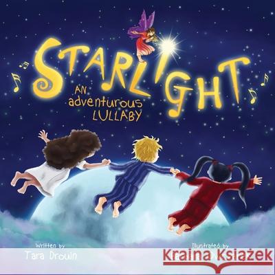 Starlight: an adventurous lullaby Owczarek, Barbara 9798498827568 Independently Published