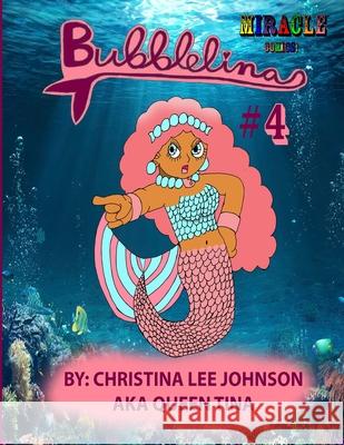 Bubblelina #4 Christina Lee Johnson 9798498885759